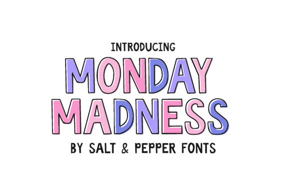 Monday Madness: A Font That Builds Your Brand's Playful Personality