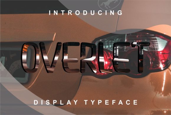 Overlet: The Adaptable Display Font for Modern Marketing